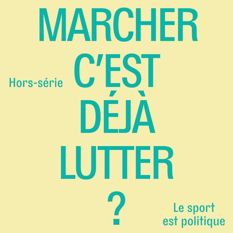 cover art for Marcher c'est déjà lutter ?