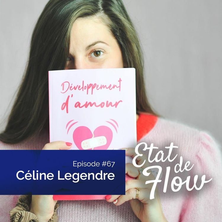 cover art for #67 - Céline Legendre - L’artiste, en ennéagramme, est le profil 4, à quoi s’ajoutent 3 sous-types