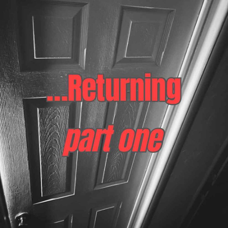 cover art for Returning...Part One