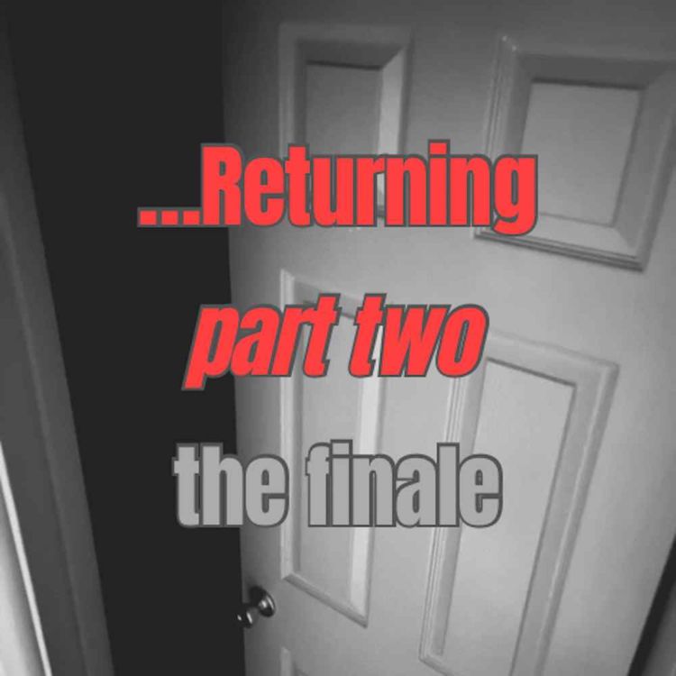 cover art for Returning...Part Two