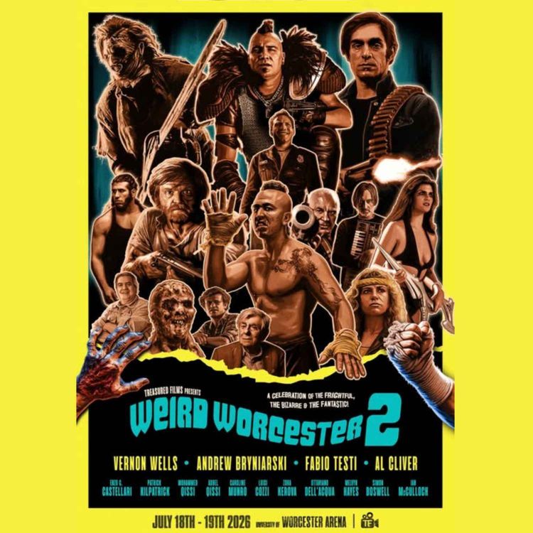 cover art for Weird Worcester part 2! Luigi Cozzi! Graham Humphreys! Allan Bryce!