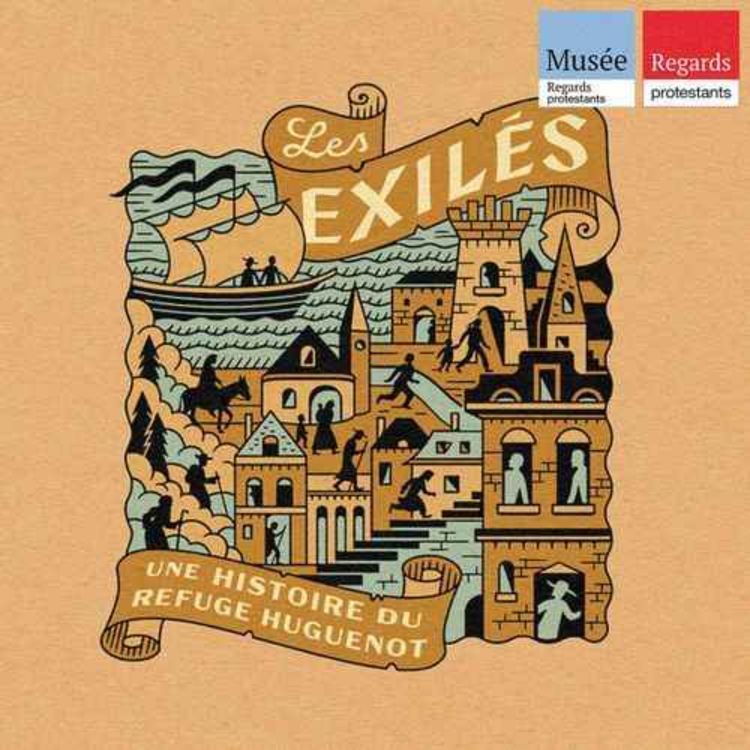 cover art for Les Exilés, une histoire du refuge Huguenot : Echanger avec la France ? - Episode 3