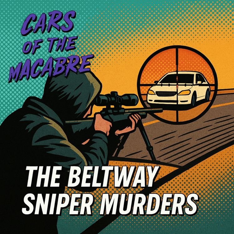 cover art for 178 - The Beltway Sniper Murders: Fear and Terror on the Highway