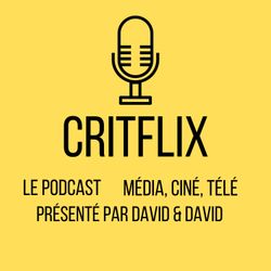 cover art for Critflix : Le Podcast média ciné télé