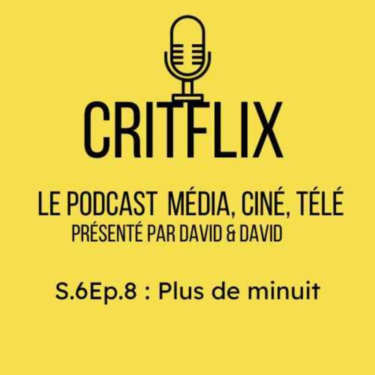 cover art for S.6Ep.8 : Plus de Minuit