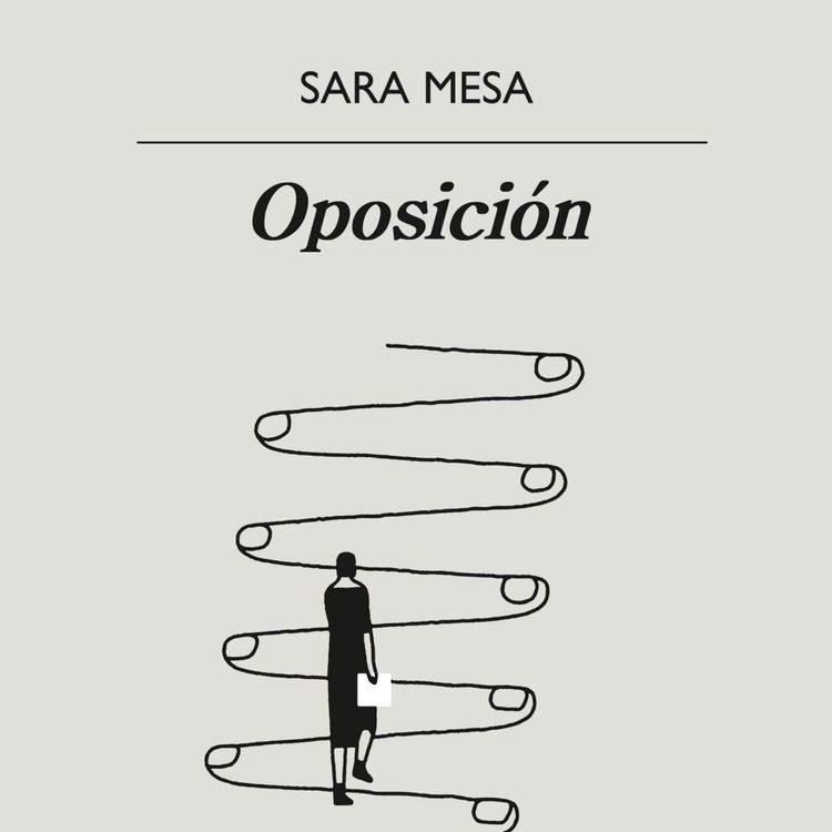 cover art for La oposición - Sara Mesa