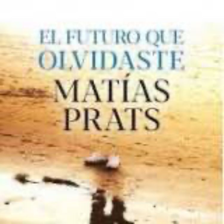cover art for El Futuro que olvidaste - Matías Prats