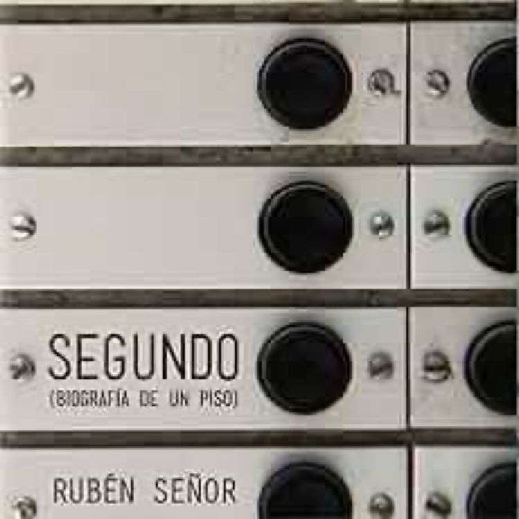 cover art for Segundo (Biografia de un piso) - Rubén señor