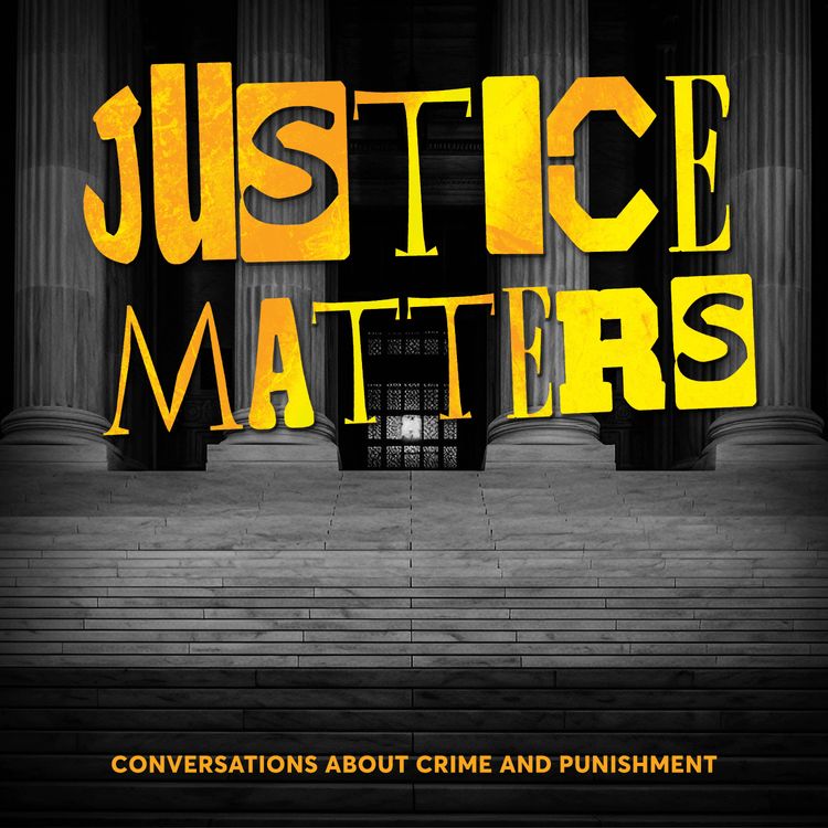 cover art for Reviewing Criminal Defences With The QLRC | Episode 18 | Justice Matters Podcast