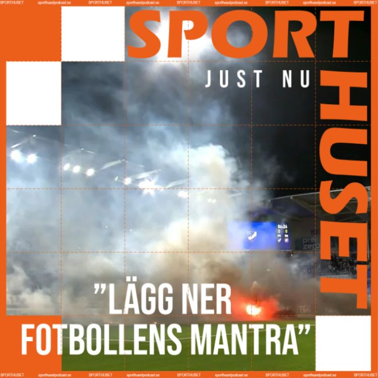 cover art for Just nu: “MÅSTE spela klart matchen - fotbollens mantra funkar inte”