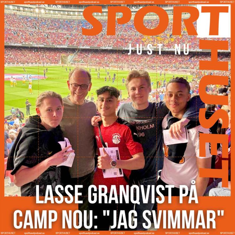 cover art for JUST NU. Lasse Granqvist på Camp Nou: "Jag svimmar"