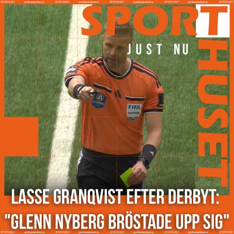 cover art for JUST NU. Lasse Granqvist efter derbyt: ”Glenn Nyberg bröstade upp sig”
