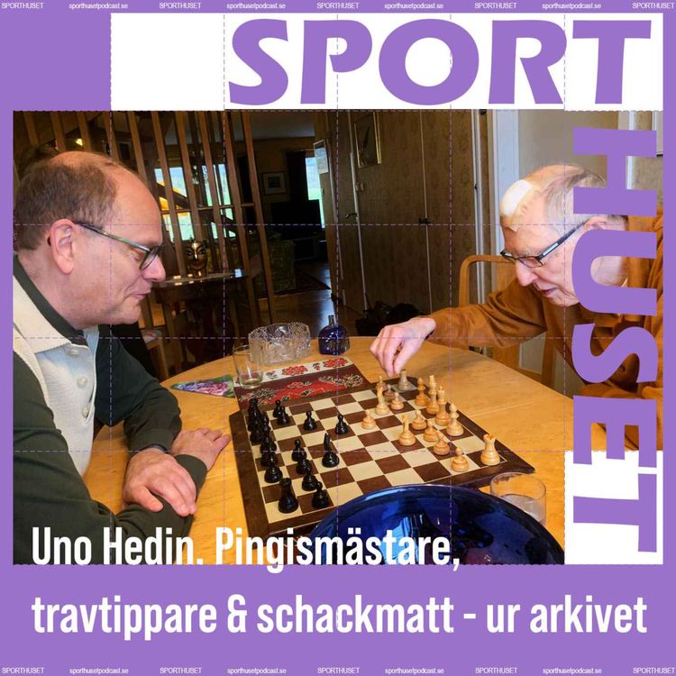 cover art for Uno Hedin. Pingismästare, travtippare & schackmatt - ur arkivet