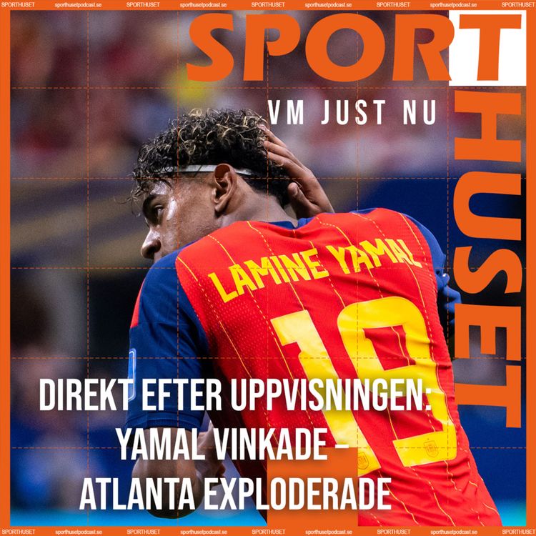 cover art for VM JUST NU: Yamal vinkade – Atlanta exploderade.