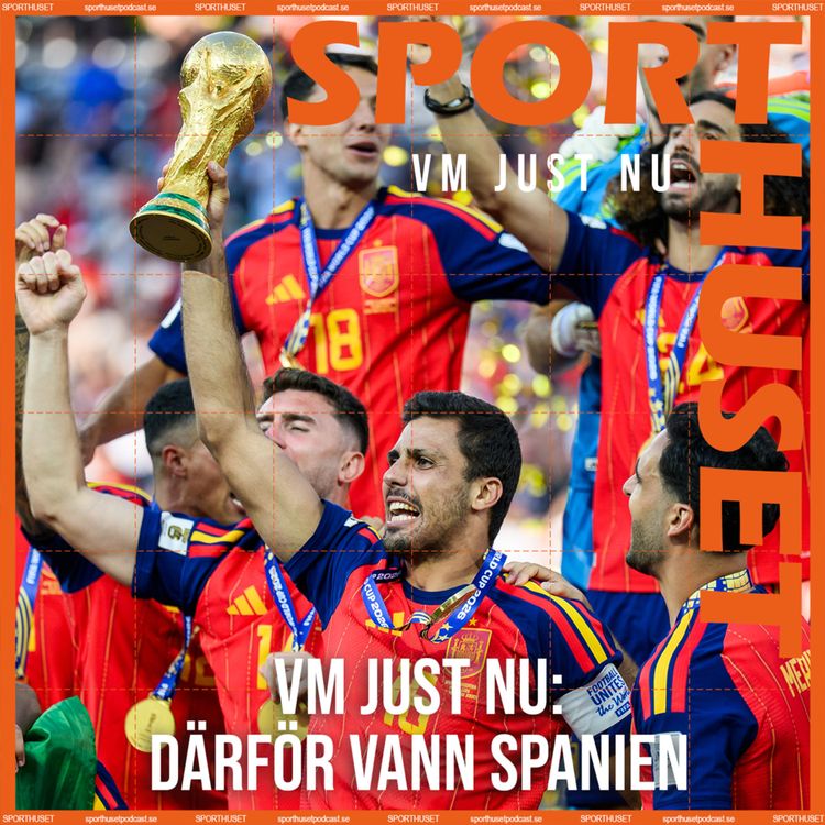 cover art for VM JUST NU: Därför vann Spanien