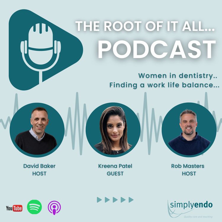 cover art for Women in Dentistry  - Building Trust, One Canal at a Time – with Dr. Kreena Patel