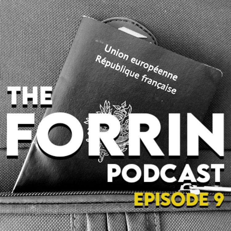 cover art for Passport problems: The Forrin Podcast 9