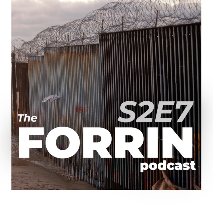 cover art for The Alien Enemies Act and how the US got there: The Forrin Podcast S02 E07