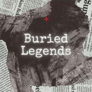 Buried Legends - Hosted by Buried Legends