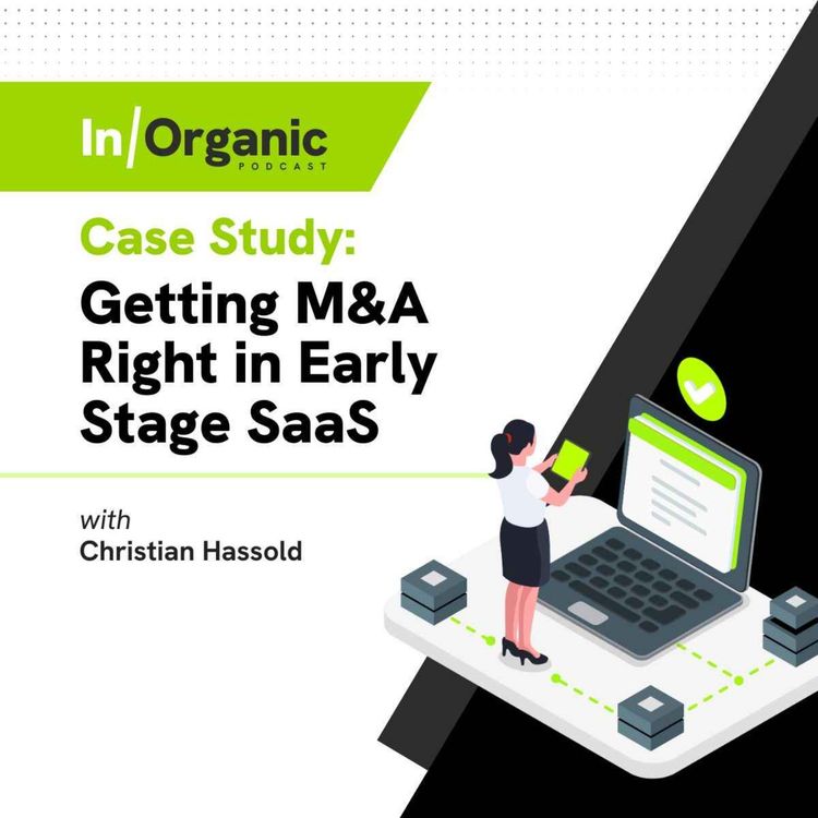cover art for E22: Case Study on Getting M&A Right in Early Stage SaaS ft. Crisp