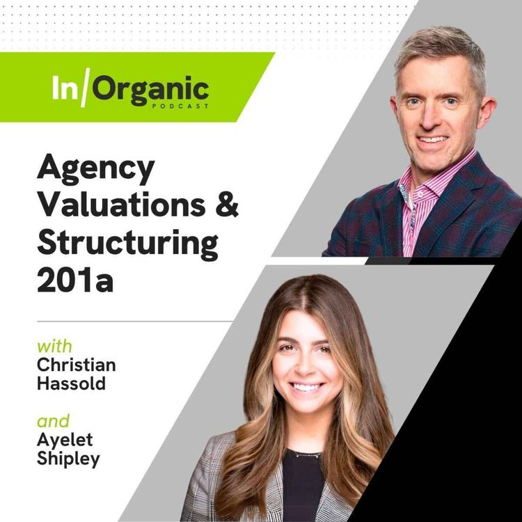 cover art for E26: Agency Valuations & Structuring 201a w/Ayelet Shipley