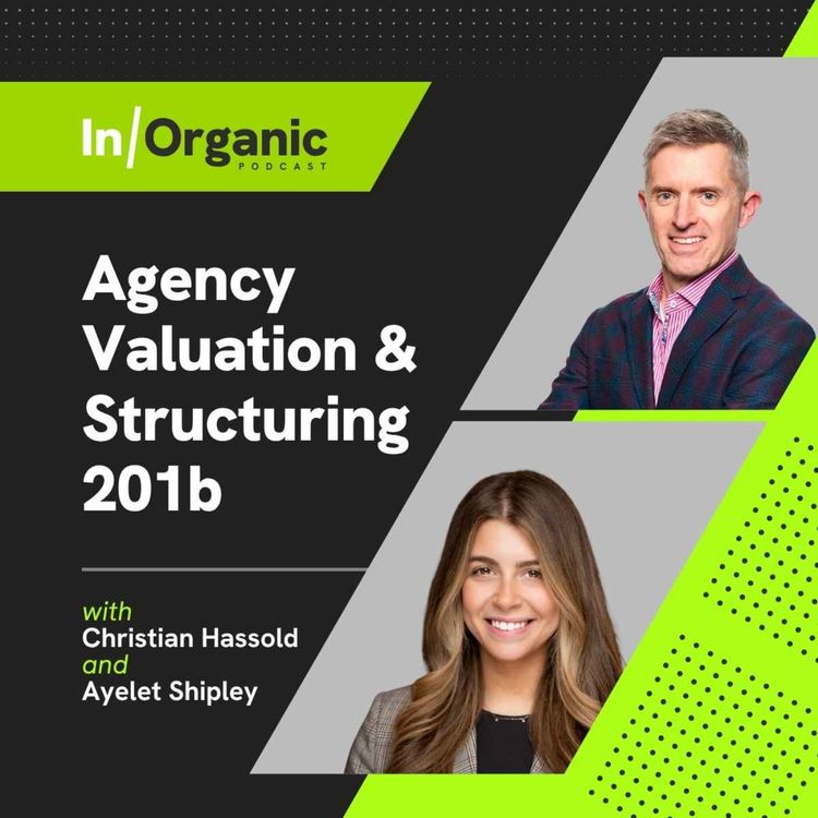 cover art for E27: Agency Valuations & Structuring 201b w/Ayelet Shipley