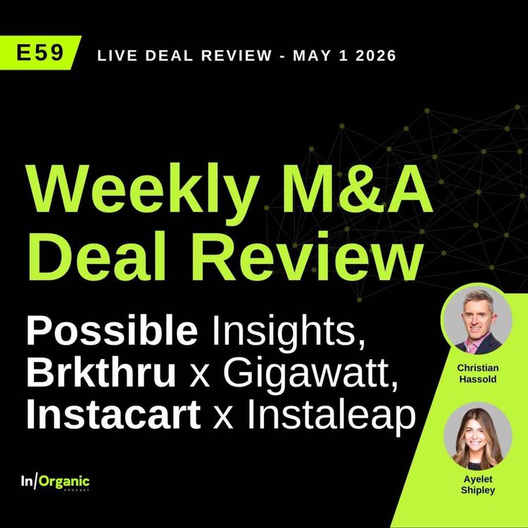 cover art for E59: A Mystery Strategic Buyer Is Coming for Independents, Brkthru's x Gigawatt & Instacart Deal