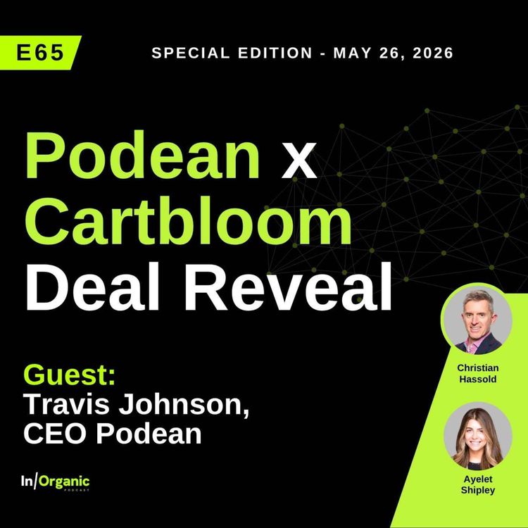 cover art for E65: Four Acquisitions in 9 Months, $700M in Retail Media Spend: Podean's M&A Tear