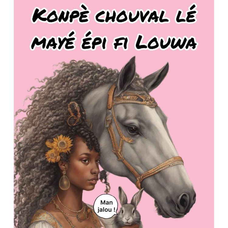 cover art for Konpè chouval lé mayé épi fi Louwa 