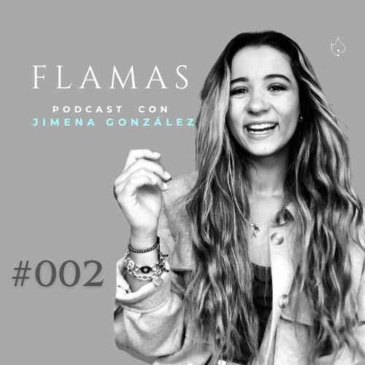 cover art for #002 ¿Qué significa ser Flama?