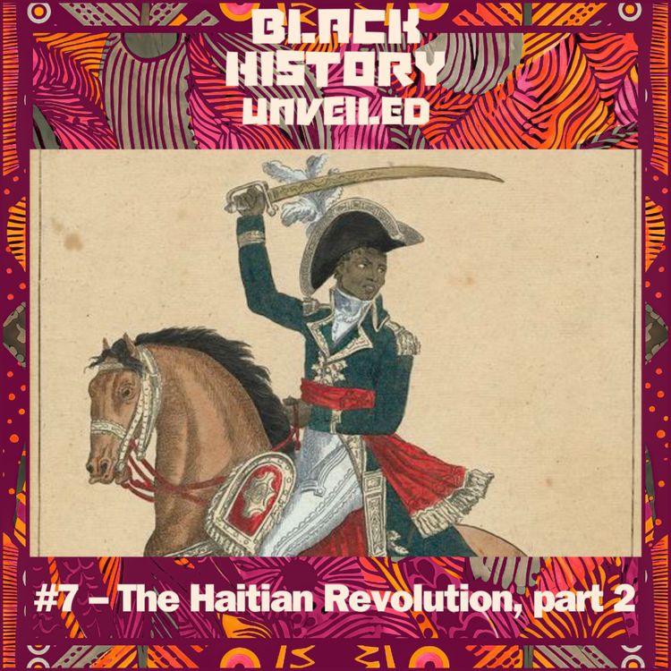 cover art for #7: The Haitian Revolution, part 2