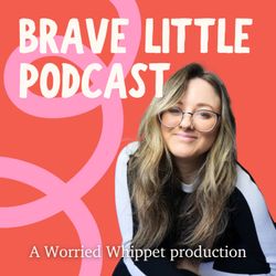 cover art for Brave Little Podcast