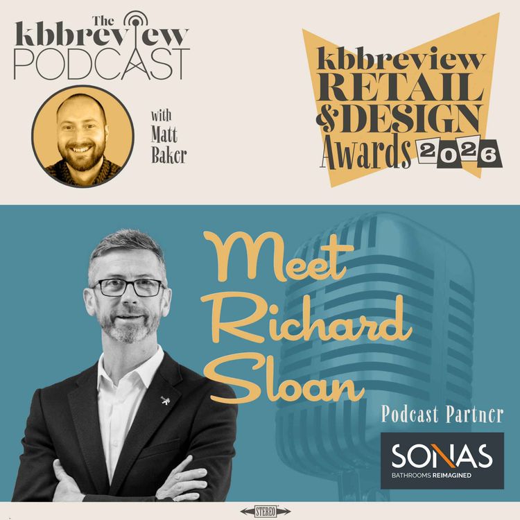 cover art for AWARDS 2026 BONUS: Meet Richard Sloan from Sonas Bathrooms