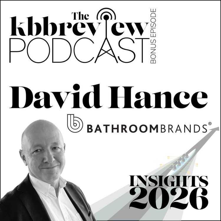 cover art for Insights 2026: David Hance, Bathroom Brands