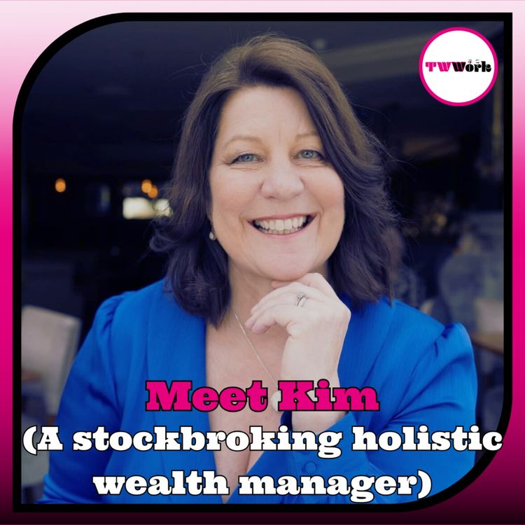cover art for Chat 78: Kim: A highly experienced stockbroker and holistic wealth manager...