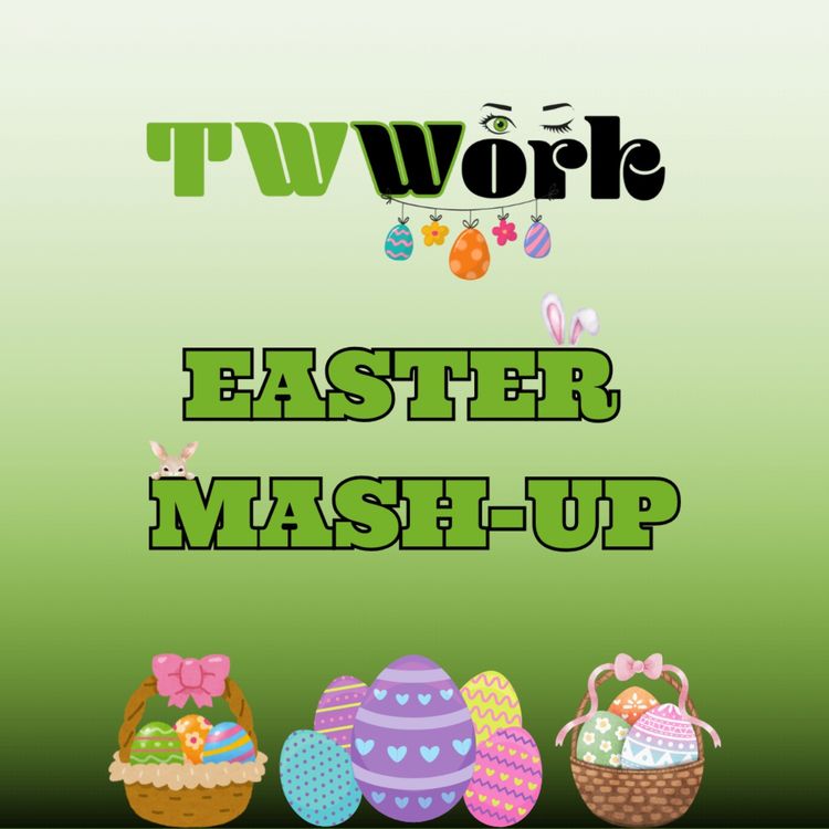 cover art for TWWork Special 5: 2025 Easter Mash-up 