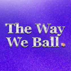 cover art for The Way We Ball