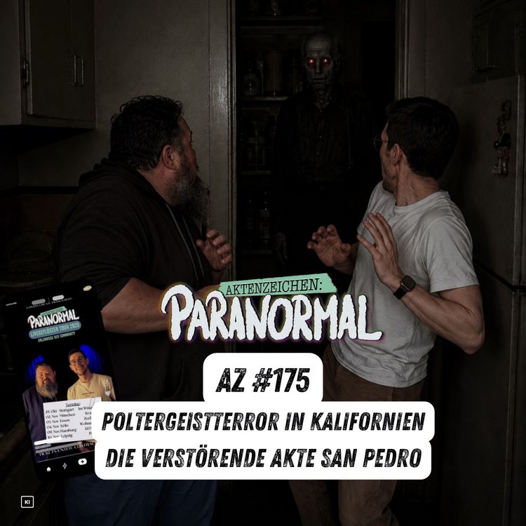 cover art for Aktenzeichen #175 - Poltergeist Terror in Kalifornien:  Die verstörende Akte San Pedro 