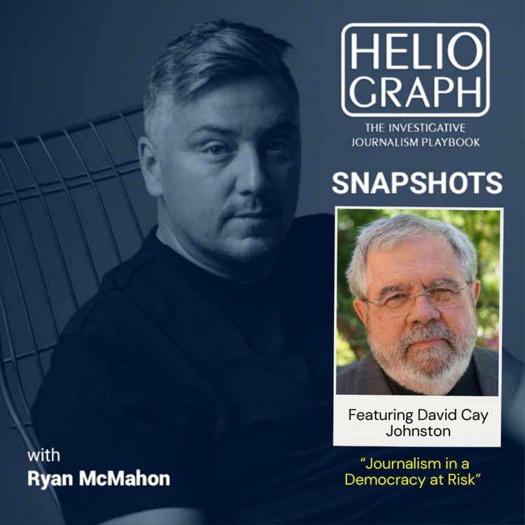 cover art for Heliograph Snapshots: David Cay Johnston, Journalism in a Democracy at Risk