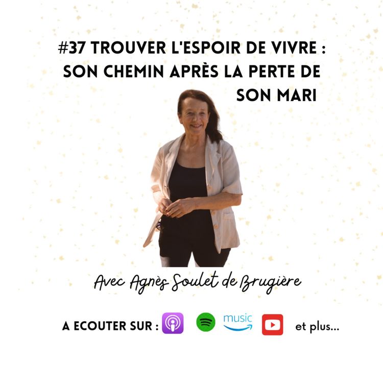 cover art for #37 Trouver l'Espoir de Vivre : Son Chemin Après la Perte de son Mari