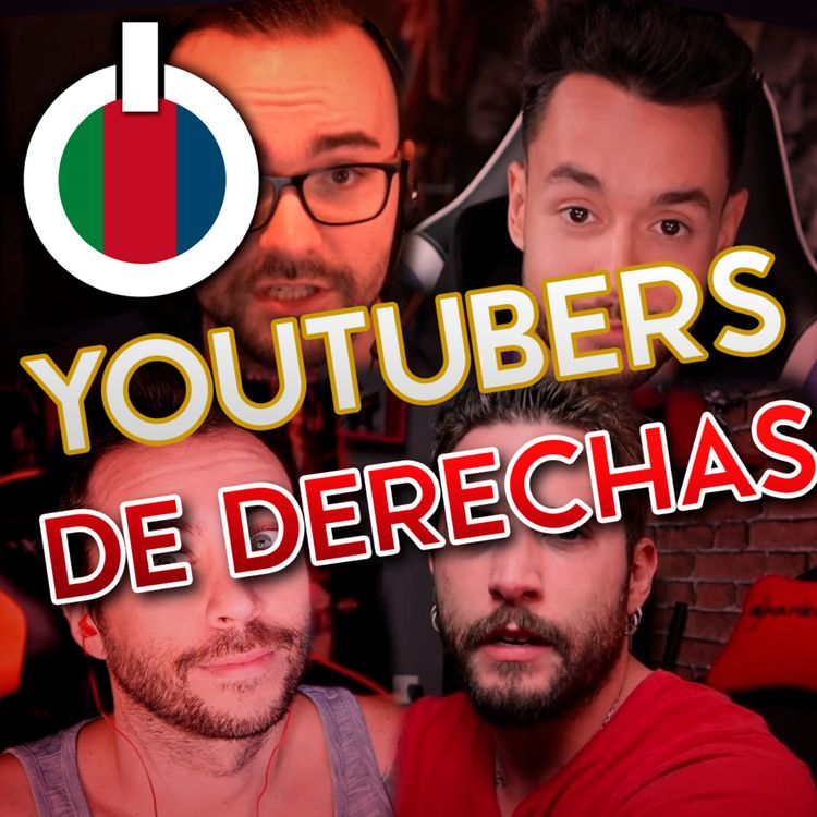 cover art for ¿Son los youtubers de derechas?