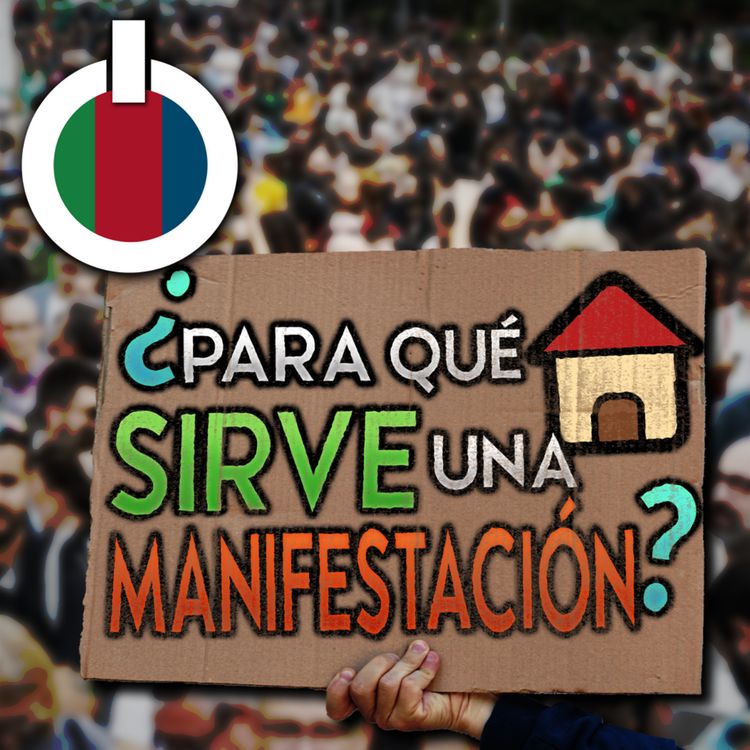 cover art for El problema de la VIVIENDA: ¿Sirven para algo las MANIFESTACIONES?