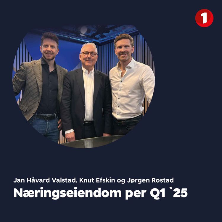 cover art for Markedspuls Næringseiendom per Q1 `25 med Knut Efskin og Jørgen Rostad