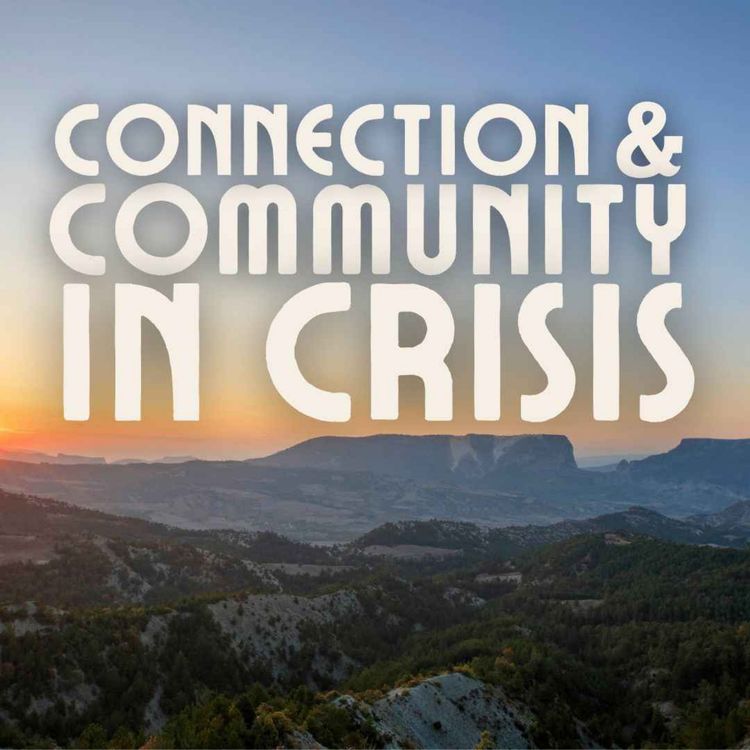 cover art for Connection and Community in Crisis