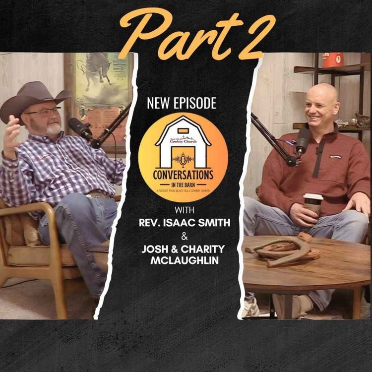 cover art for Conversations in the Barn: Josh and Charity McLaughlin (Part 2)