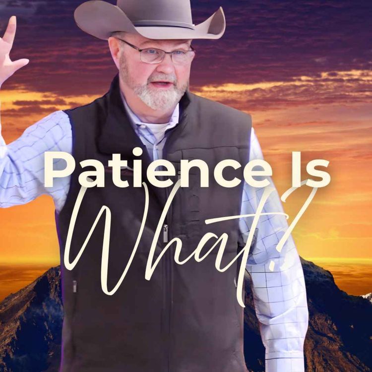 cover art for Patience is What?