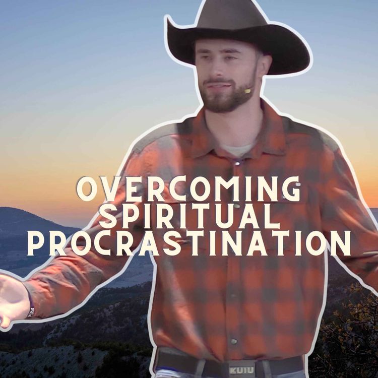 cover art for Overcoming Spiritual Procrastination