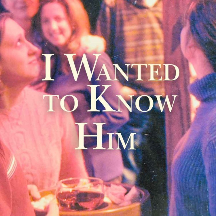 cover art for I Wanted to Know Him