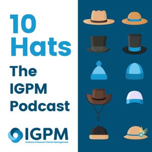 cover art for 10 Hats - The Institute of General Practice Management Podcast
