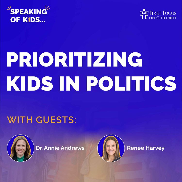 cover art for SECOND LOOK: Prioritizing Kids in Politics with Dr. Annie Andrews and Renee Harvey of Their Future. Our Vote PAC. 